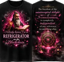 Front and back of a black t-shirt in hot pink: Abhinavagupta reading, captioned “Nobody knows I’m a REFRIGERATOR on the Blockchain”; on the back, a yantra above oil lamps beneath the line “The freedom of the uninterrupted delight of I-consciousness is complettly independent of any reference to anything else.”
